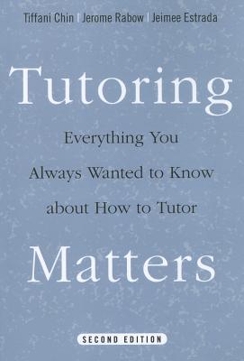 Tutoring Matters: Everything You Always Wanted to Know about How to Tutor