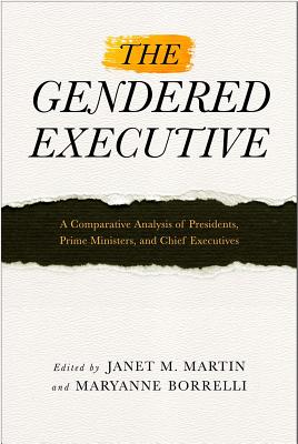 The Gendered Executive: A Comparative Analysis of Presidents, Prime Ministers, and Chief Executives