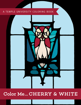 Color me.Cherry & White: A Temple University Coloring Book