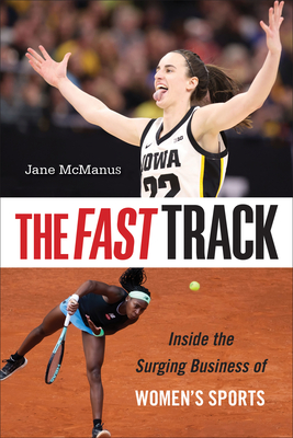 The Fast Track: Inside the Surging Business of Women's Sports