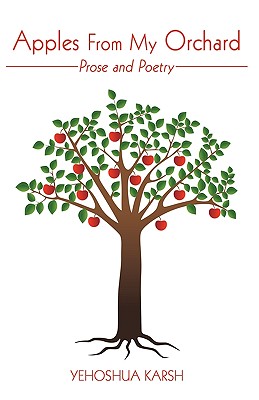 Apples From My Orchard: Prose and Poetry
