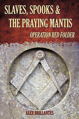 Slaves, Spooks, and the Praying Mantis: Operation Red Folder