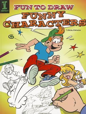 Fun to Draw Funny Characters (Fun to Draw (Impact))