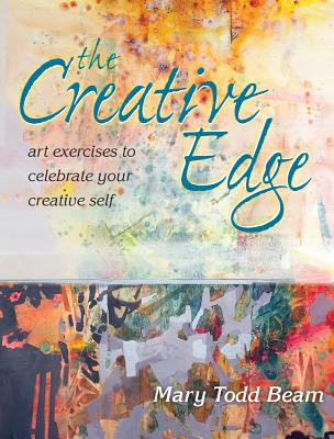 Image for Creative Edge: Art Exercises to Celebrate Your Creative Self