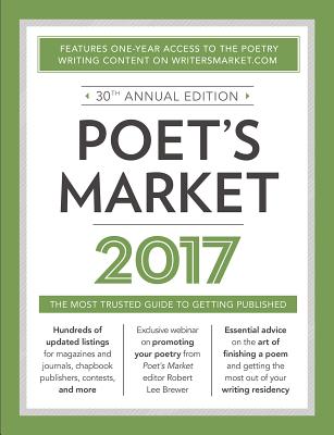 Poet's Market 2017: The Most Trusted Guide for Publishing Poetry