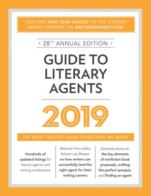 Guide to Literary Agents 2019: The Most Trusted Guide to Getting Published (Market)
