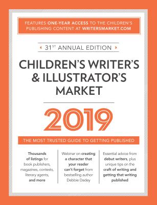 Image for Children's Writer's & Illustrator's Market 2019: The Most Trusted Guide to Getting Published