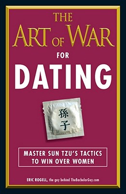 The Art of War for Dating: Master Sun Tzu's Tactics to Win Over Women