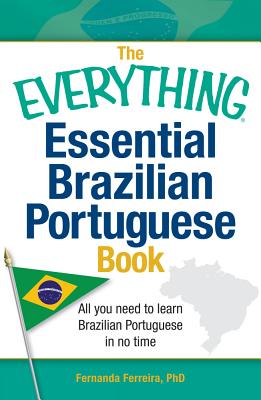Everything Essential Brazilian Portuguese Book: All You Need to Learn Brazilian Portuguese in No Time