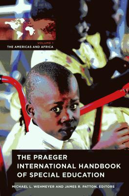 The Praeger International Handbook of Special Education [3 volumes]: 3 volumes