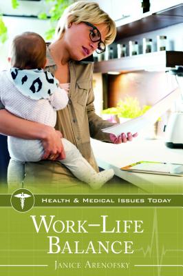 WorkLife Balance (Health and Medical Issues Today)