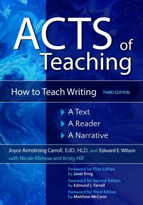 Image for Acts of Teaching: How to Teach Writing: A Text, A Reader, A Narrative Acts of Teaching: How to Teach Writing: A Text, A Reader, A Narrative