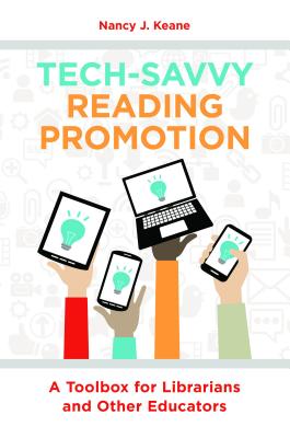 Tech-Savvy Reading Promotion: A Toolbox for Librarians and Other Educators