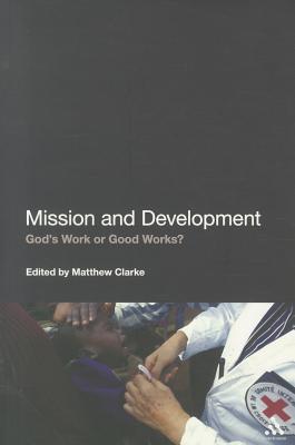 Mission and Development: God's Work or Good Works