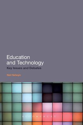 Education and Technology: Key Issues and Debates