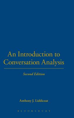 An Introduction to Conversation Analysis 2e: Second Edition