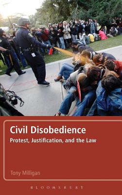 Civil Disobedience: Protest, Justification and the Law