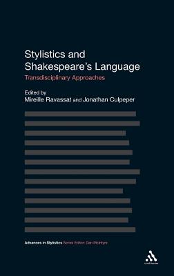 Stylistics and Shakespeare's Language: Transdisciplinary Approaches (Advances in Stylistics)
