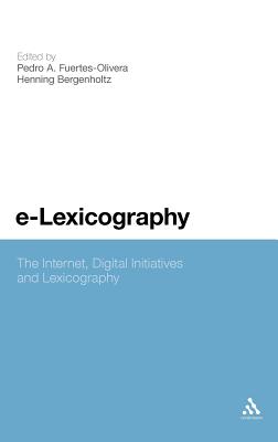 e-Lexicography: The Internet, Digital Initiatives and Lexicography