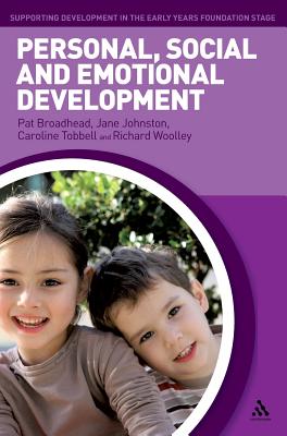 Personal, Social and Emotional Development (Supporting Development in the Early Years Foundation Stage)