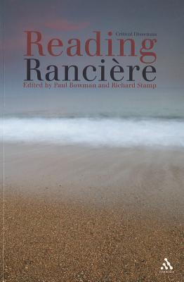 Reading Ranciere: Critical Dissensus
