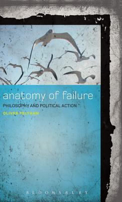 An Anatomy of Failure: Philosophy and Political Action