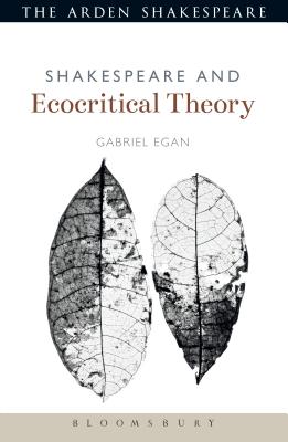 Image for Shakespeare and Ecocritical Theory (Shakespeare and Theory) Shakespeare and Ecocritical Theory (Shakespeare and Theory)