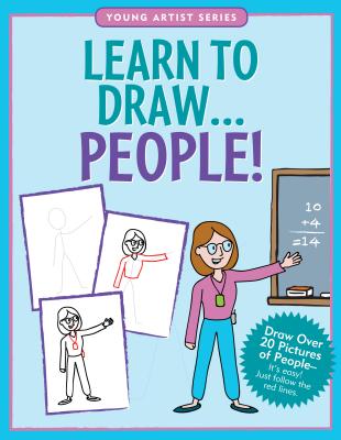 Image for Learn to Draw People! (Easy Step-by-Step Drawing Guide) (Young Artist) Learn to Draw People! (Easy Step-by-Step Drawing Guide) (Young Artist)