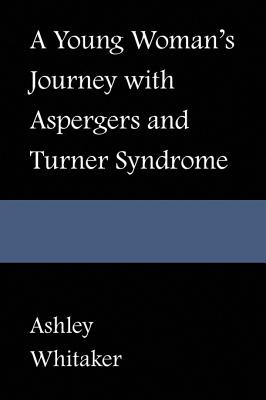 A Young Woman's Journey With Asperger's and Turner Syndrome