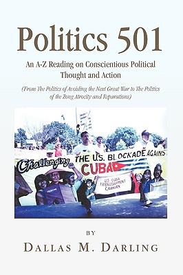 Politics 501: An A-Z Reading on Conscientious Political Thought and Action