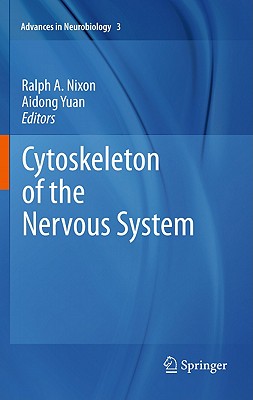 Cytoskeleton of the Nervous System (Advances in Neurobiology, 3)