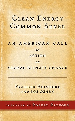 Image for Clean Energy Common Sense: An American Call to Action on Global Climate Change Clean Energy Common Sense: An American Call to Action on Global Climate Change