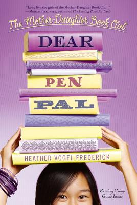 Dear Pen Pal (Mother Daughter Book Club)