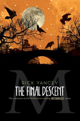 The Final Descent (The Monstrumologist)
