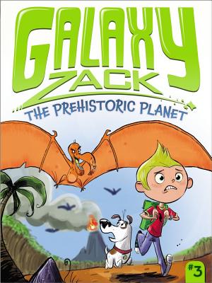 The Prehistoric Planet (3) (Galaxy Zack)