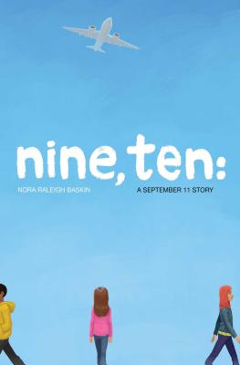 Image for Nine, Ten: A September 11 Story Nine, Ten: A September 11 Story