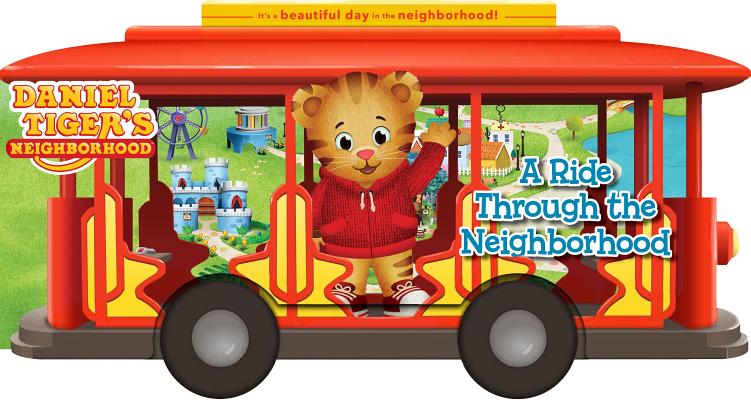 Image for A Ride Through the Neighborhood (Daniel Tiger's Neighborhood)