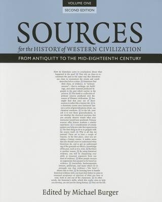 Sources for the History of Western Civilization, Volume I: From Antiquity to the Mid-Eighteenth Century, Second Edition