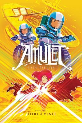Amulet: N 8 - La Supernova (French Edition)