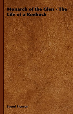 Monarch of the Glen: The Life of a Roebuck