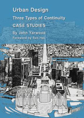 Urban Design: Three Types of Continuity, Case Studies