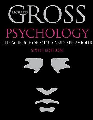 Psychology: The Science of Mind and Behaviour, 6th edition