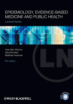 Epidemiology, Evidence-based Medicine and Public Health (Lecture Notes)