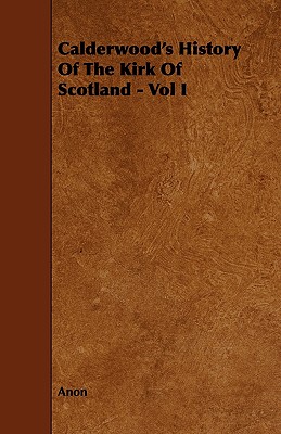 Calderwood's History of the Kirk of Scotland (1)