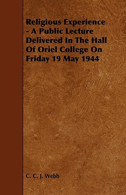 Religious Experience - a Public Lecture Delivered in the Hall of Oriel College on Friday 19 May 1944