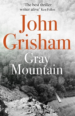 Gray Mountain: A Bestselling Thrilling, Fast-Paced Suspense Story [Paperback] Grisham, John