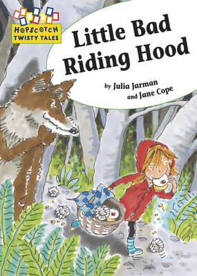 Hopscotch Twisty Tales: Little Bad Riding Hood