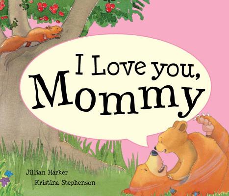 I Love You Mommy