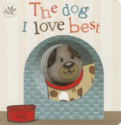 The Dog I Love Best Finger Puppet Book (Little Learners)