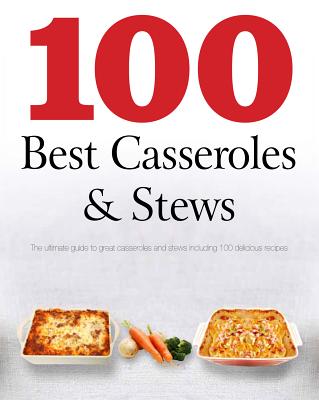 Image for 100 Best Casseroles & Stews